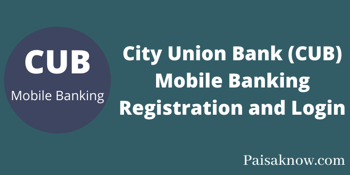 City Union Bank (CUB) Mobile Banking Registration and Login