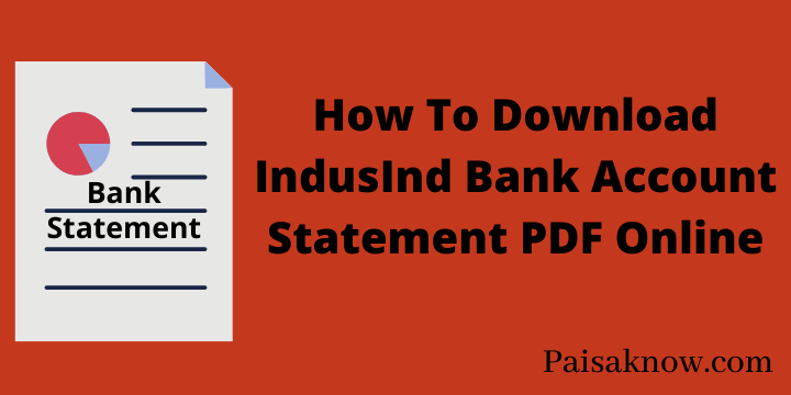 How To Download IndusInd Bank Account Statement PDF Online