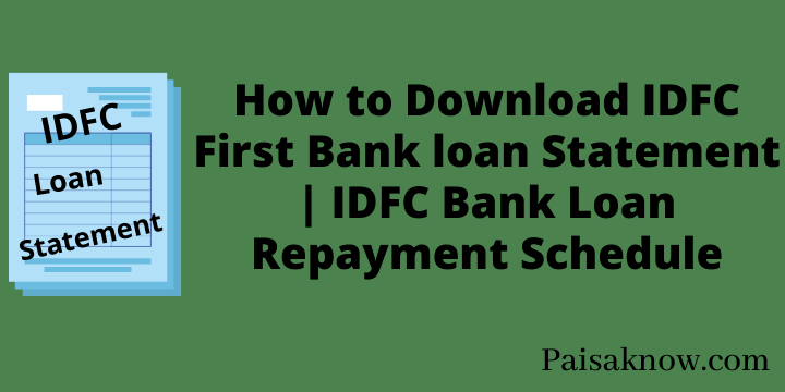How to Download IDFC First Bank loan Statement IDFC Bank Loan Repayment Schedule