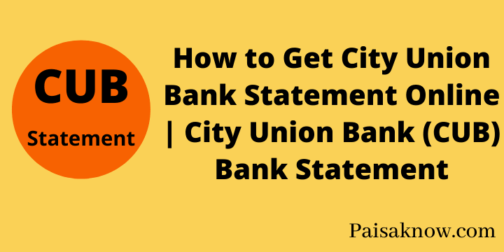 How to Get City Union Bank Statement Online City Union Bank (CUB) Bank Statement