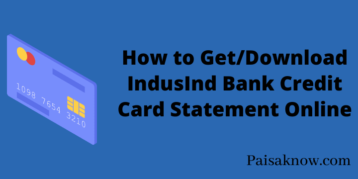 How to Get or Download IndusInd Bank Credit Card Statement Online