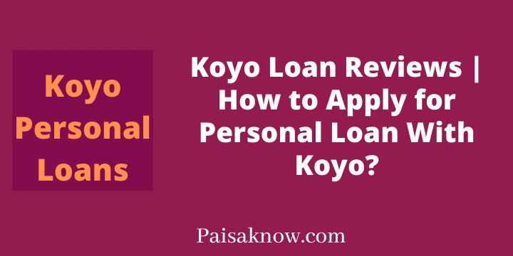 Koyo Loan Reviews How to Apply for Personal Loan With Koyo