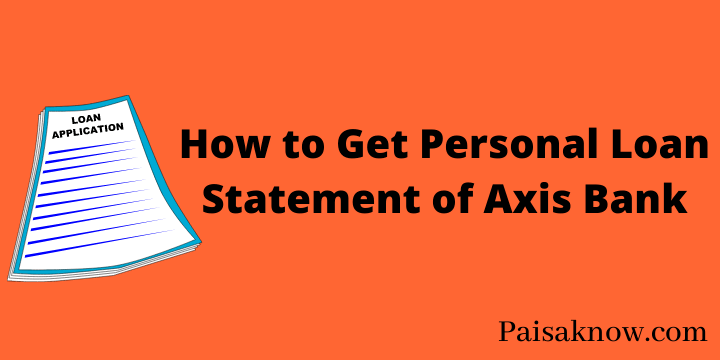 How to Get Personal Loan Statement of Axis Bank