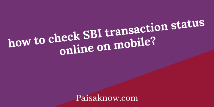 how to check SBI transaction status online on mobile