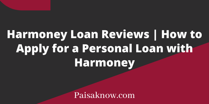 Harmoney Loan Reviews : How to Apply for a Personal Loan with Harmoney