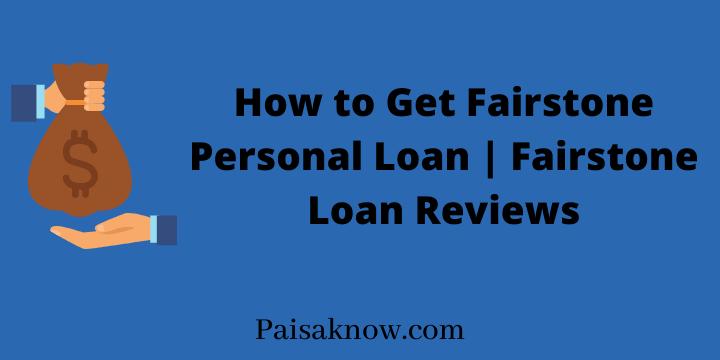 How to Get Fairstone Personal Loan, Fairstone Loan Reviews