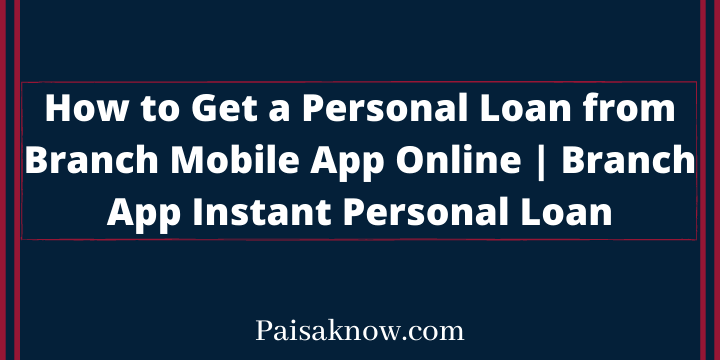 How to Get a Personal Loan from Branch Mobile App Online, Branch App Instant Personal Loan