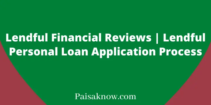 Lendful Financial Reviews, Lendful Personal Loan Application Process