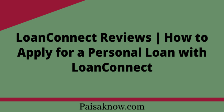 LoanConnect Reviews, How to Apply for a Personal Loan with LoanConnect