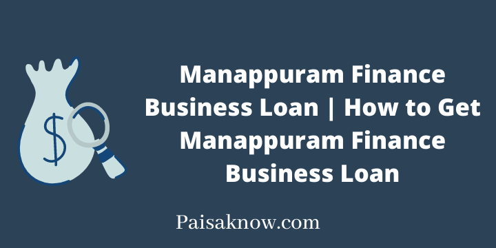 Manappuram Finance Business Loan, How to Get Manappuram Finance Business Loan