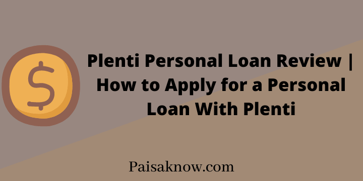 Plenti Personal Loan Review, How to Apply for a Personal Loan With Plenti