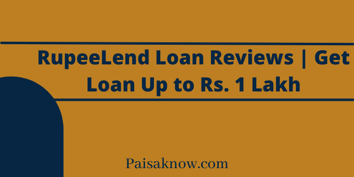RupeeLend Loan Reviews, Get Loan Up to Rs. 1 Lakh