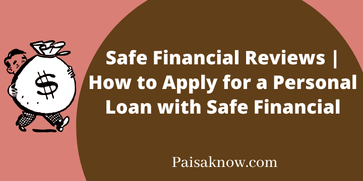 Safe Financial Reviews How to Apply for a Personal Loan with Safe Financial